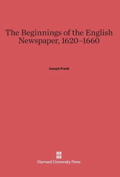 Cover The Beginnings of the English Newspaper, 1620-1660
