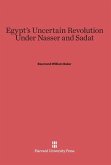 Egypt's Uncertain Revolution Under Nasser and Sadat