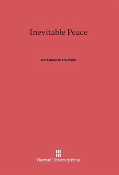 Inevitable Peace - Friedrich, Carl Joachim