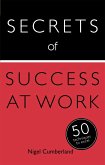 Secrets of Success at Work Secrets of Success at Work