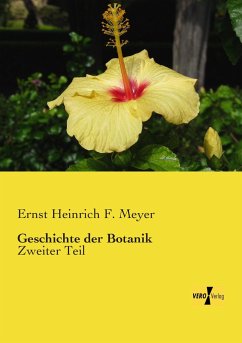 Geschichte der Botanik - Meyer, Ernst Heinrich F.