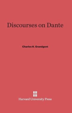 Discourses on Dante - Grandgent, Charles H.