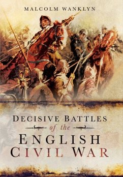 Decisive Battles of the English Civil War - Wanklyn, Malcolm