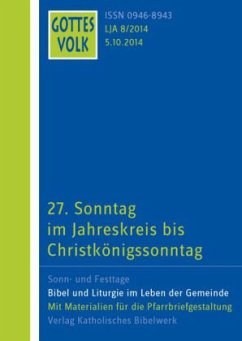 27. Sonntag im Jahreskreis bis Christkönigssonntag / Gottes Volk, Lesejahr A 2014 H.8