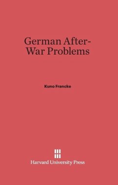 German After-War Problems - Francke, Kuno