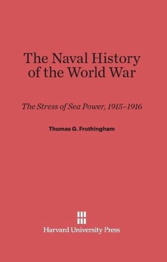 The Naval History of the World War - Frothingham, Thomas G.