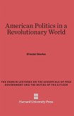 American Politics in a Revolutionary World