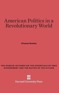 American Politics in a Revolutionary World - Bowles, Chester