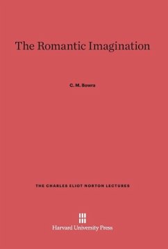 The Romantic Imagination - Bowra, C. M.