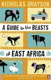 A Guide to the Beasts of East Africa A Guide to the Beasts of East Africa