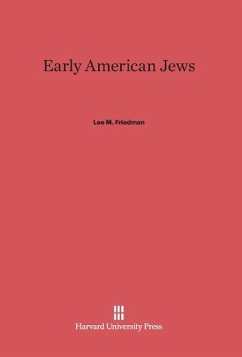 Early American Jews - Friedman, Lee M.