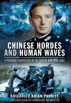 Chinese Hordes and Human Waves - Parritt, Brigadier Brian, CBE CN
