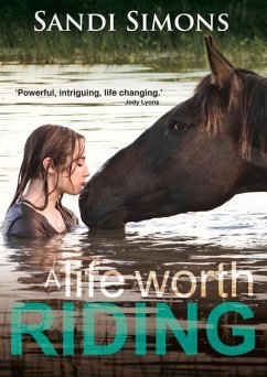 A Life Worth Riding - Simons, Sandi