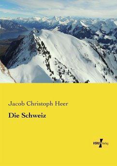 Die Schweiz - Heer, Jakob Chr.