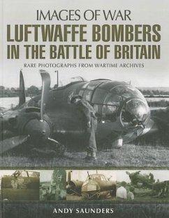 Luftwaffe Bombers in the Battle of Britain - Saunders, Andy
