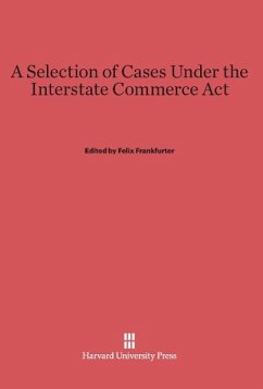 A Selection of Cases Under the Interstate Commerce Act