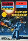 Hinter dem Kristallschirm (Heftroman) / Perry Rhodan-Zyklus "Die Solare Residenz" Bd.2098 (eBook, ePUB)