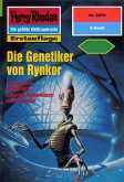 Die Genetiker von Rynkor (Heftroman) / Perry Rhodan-Zyklus "Die Solare Residenz" Bd.2079 (eBook, ePUB)