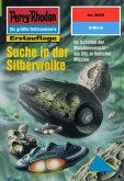 Suche in der Silberwolke (Heftroman) / Perry Rhodan-Zyklus &quote;Die Solare Residenz&quote; Bd.2032 (eBook, ePUB)