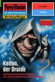 Keifan, der Druide (Heftroman) / Perry Rhodan-Zyklus "Die Solare Residenz" Bd.2057 (eBook, ePUB) Keifan, der Druide (Heftroman) / Perry Rhodan-Zyklus "Die Solare Residenz" Bd.2057 (eBook, ePUB)