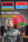 Der siebte Ritter (Heftroman) / Perry Rhodan-Zyklus &quote;Die Solare Residenz&quote; Bd.2071 (eBook, ePUB)