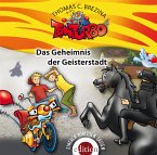 Das Geheimnis der Geisterstadt / Tom Turbo Bd.5 (1 Audio-CD)