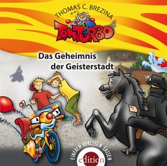 Das Geheimnis der Geisterstadt / Tom Turbo Bd.5 (1 Audio-CD) - Brezina, Thomas