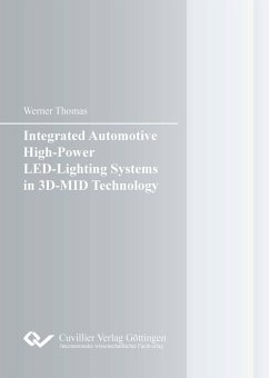 Integrated Automotive High-Power LED-Lighting Systems in 3D-MID Technology - Thomas, Werner