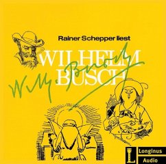 Rainer Schepper liest Wilhelm Busch - Busch, Wilhelm