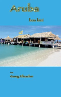 Aruba bon bini - Georg Allmacher