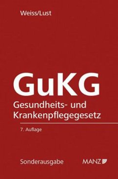 GuKG Gesundheits- und Krankenpflegegesetz (f. Österreich) - Weiß, Susanne; Lust, Alexandra