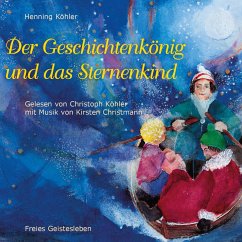 Der Geschichtenkönig und das Sternenkind (MP3-Download) - Köhler, Henning
