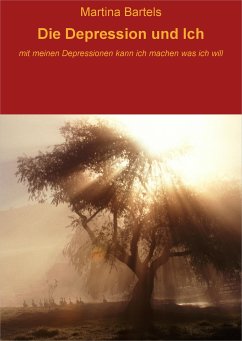 Die Depression und Ich (eBook, ePUB) - Bartels, Martina