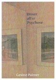 Unser aller Psychose (eBook, ePUB)