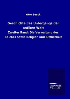 Geschichte des Untergangs der antiken Welt - Seeck, Otto