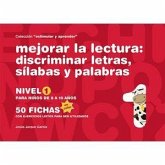 Mejorar la lectura : discriminar letras, sílabas y palabras : nivel 1 : para niños de 8 a 10 años Mejorar la lectura : discriminar letras, sílabas y palabras : nivel 1 : para niños de 8 a 10 años