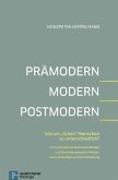 Prämodern - Modern - Postmodern (eBook, PDF)