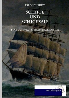 Schiffe und Schicksale - Schmidt, Fred