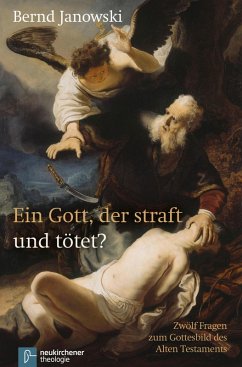 Ein Gott, der straft und tötet? (eBook, PDF) - Janowski, Bernd