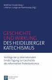 Geschichte und Wirkung des Heidelberger Katechismus (eBook, PDF)