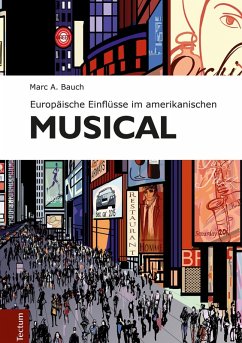 Europäische Einflüsse im amerikanischen Musical (eBook, PDF) - Bauch, Marc A.