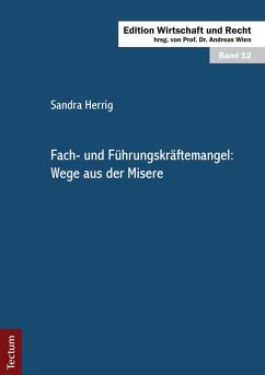 Fach- und Führungskräftemangel: Wege aus der Misere (eBook, PDF) - Herrig, Sandra