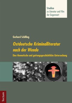 Ostdeutsche Kriminalliteratur nach der Wende (eBook, PDF) - Schilling, Gerhard