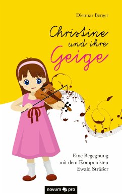 Christine und ihre Geige (eBook, ePUB) - Berger, Dietmar