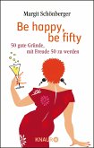 Be happy, be fifty (eBook, ePUB)