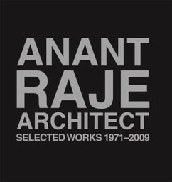 Anant Raje Architect - Selected Works, 1971-2009 - Raje, Amita; Raje, Shubhra