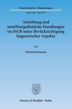 Anstiftung und anstiftungsähnliche Handlungen im StGB unter Berücksichtigung linguistischer Aspekte. - Redmann, Michael