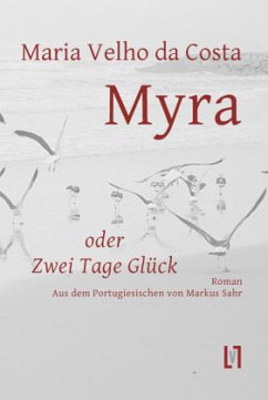 Myra oder Zwei Tage Glück - Velho da Costa, Maria