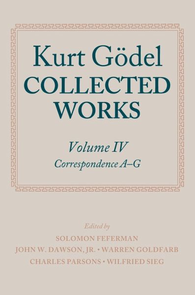 Kurt Gödel: Collected Works: Volume IV (eBook, PDF)