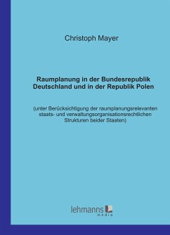 Raumplanung in der Bundesrepublik Deutschland und in der Republik Polen (eBook, PDF) - Mayer, Christoph